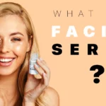 What is a Facial Serum? How to Choose the Best in 2024